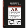 Legends And Reality Of The Ak by Valerii N. Shilin