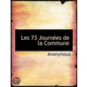 Les 73 Journees De La Commune door Anonymous Anonymous