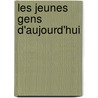 Les Jeunes Gens D'Aujourd'Hui door Alfred De Tarde