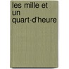 Les Mille Et Un Quart-D'Heure door Thomas-Simon Gueullette