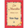 Les Miserables, Volume I & Ii by Victor Hugo