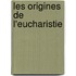 Les Origines De L'Eucharistie