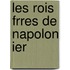 Les Rois Frres de Napolon Ier