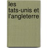 Les Tats-Unis Et L'Angleterre by William Lee