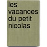 Les Vacances Du Petit Nicolas door Sempre