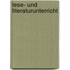 Lese- und Literaturunterricht door Onbekend