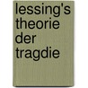 Lessing's Theorie Der Tragdie door Otto Weddigen