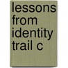 Lessons From Identity Trail C by Unknown