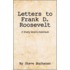 Letters To Frank D. Roosevelt