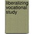 Liberalizing Vocational Study