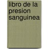 Libro de La Presion Sanguinea by Stephen P. Fortmann