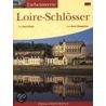 Liebenswerte Loire-Schlösser by René Polette
