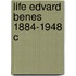 Life Edvard Benes 1884-1948 C