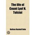 Life Of Count Lyof N. Tolstoi