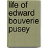 Life Of Edward Bouverie Pusey