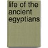 Life Of The Ancient Egyptians