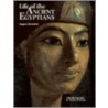 Life Of The Ancient Egyptians door Evzen Strouhal