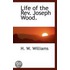 Life Of The Rev. Joseph Wood.