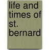 Life and Times of St. Bernard by Johann August Neander