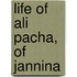 Life of Ali Pacha, of Jannina