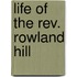 Life Of The Rev. Rowland Hill
