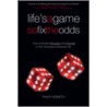 Life's A Game So Fix The Odds by Philip Hesketh