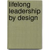 Lifelong Leadership by Design door Robert D. Ramsey