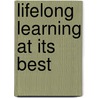Lifelong Learning at Its Best door William H. Maehl