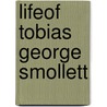 Lifeof Tobias George Smollett door David Hannay