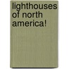Lighthouses of North America! door Lisa Trumbauer