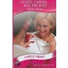 Lights, Camera, Kiss The Boss door Nikki Logan