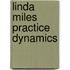 Linda Miles Practice Dynamics