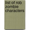 List Of Rob Zombie Characters door Frederic P. Miller