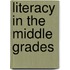 Literacy In The Middle Grades
