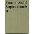 Land in zicht kopieerboek a