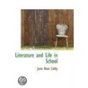 Literature And Life In School door June Rose Colby