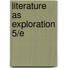 Literature as Exploration 5/E by Louise M. Rosenblatt