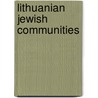 Lithuanian Jewish Communities door Stuart Schoenburg