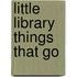 Little Library Things That Go