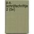 P.S. SCHRIJFSCHRIFTJE 2 (5V)