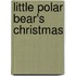 Little Polar Bear's Christmas