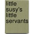 Little Susy's Little Servants