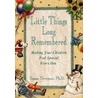 Little Things Long Remembered door Susan Newman