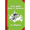 Little Wolf's Book Of Badness by Oliver Anthony Clark