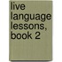 Live Language Lessons, Book 2