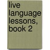 Live Language Lessons, Book 2 door Howard Roscoe Driggs