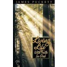 Living Life with Faith in God door James E. Puckett