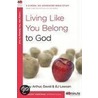 Living Like You Belong to God door Kay Arthur