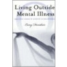 Living Outside Mental Illness door Mary Spongberg