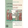 Living Together, Living Apart door Jonathan Elukin